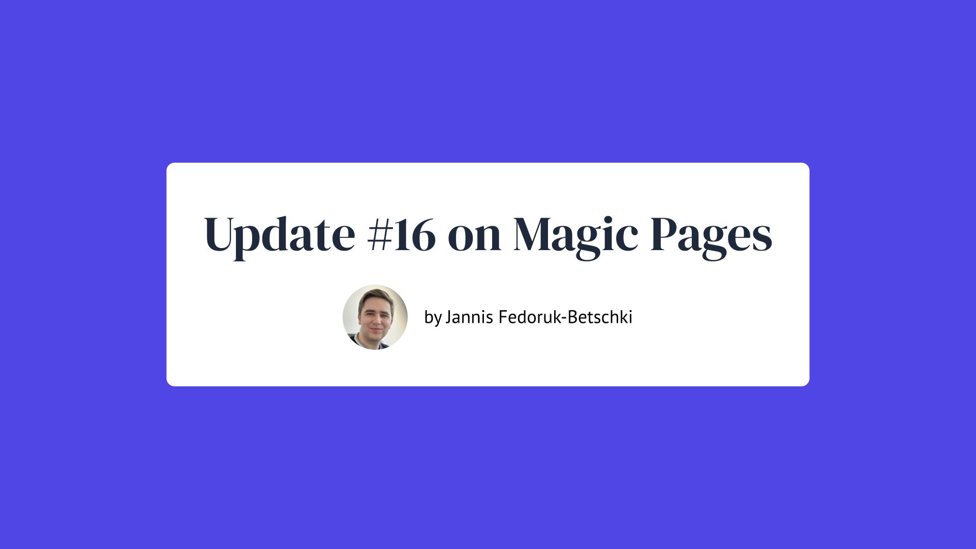 Development Update #16 on Magic Pages