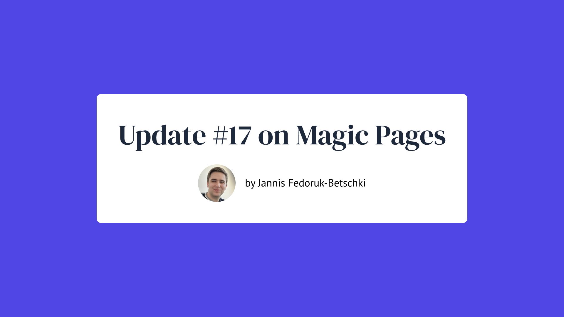 Development Update #17 on Magic Pages